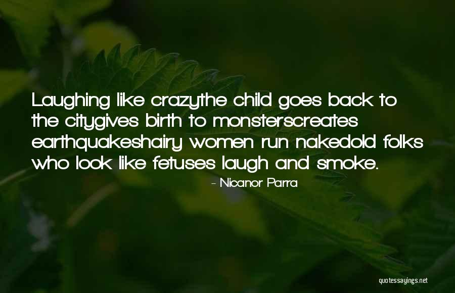 Child Laugh Quotes By Nicanor Parra