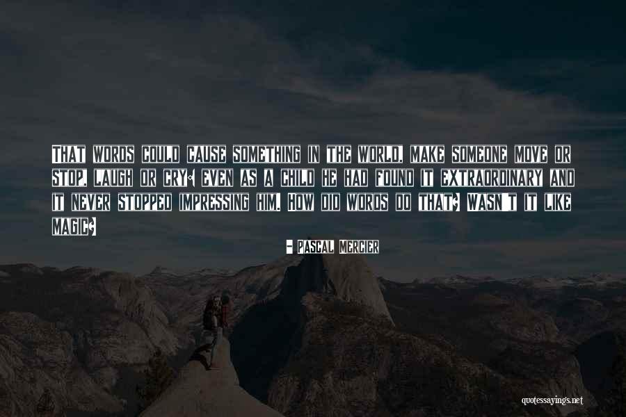 Child Laugh Quotes By Pascal Mercier Child Laugh Quotes By Pascal Mercier