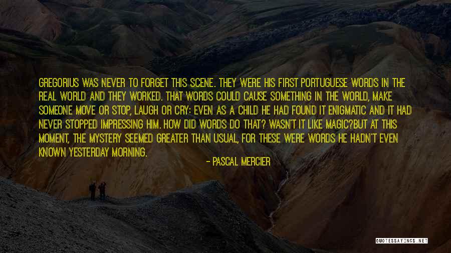 Child Laugh Quotes By Pascal Mercier Child Laugh Quotes By Pascal Mercier