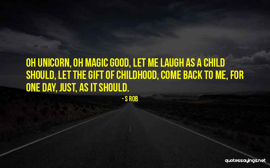 Child Laugh Quotes By S Rob