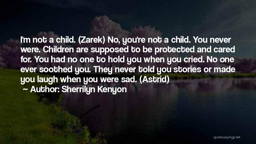 Child Laugh Quotes By Sherrilyn Kenyon