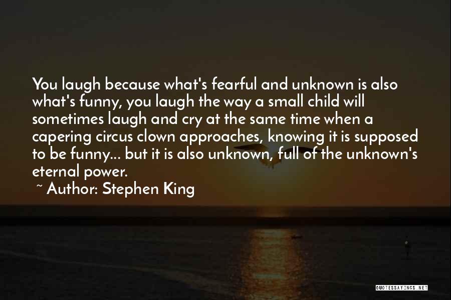 Child Laugh Quotes By Stephen King