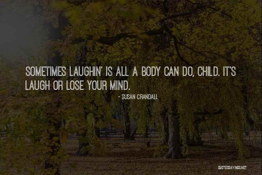 Child Laugh Quotes By Susan Crandall Child Laugh Quotes By Susan Crandall