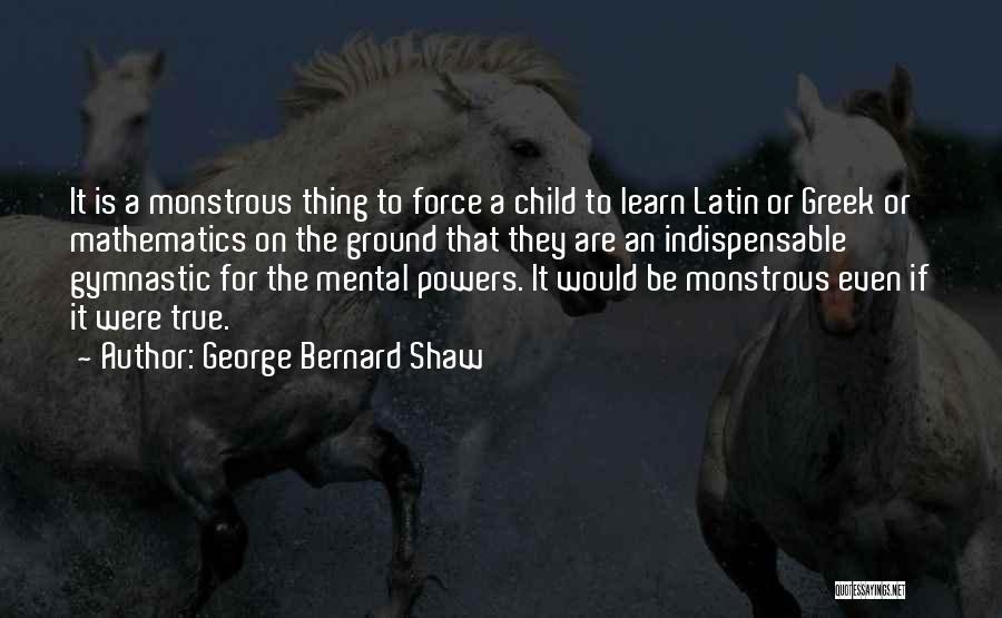 Child Learning Quotes By George Bernard Shaw