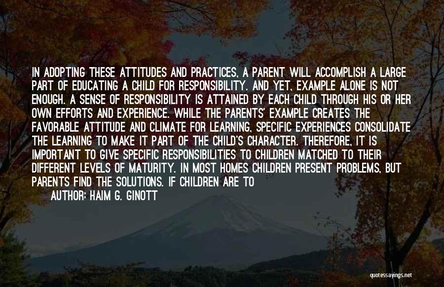 Child Learning Quotes By Haim G. Ginott