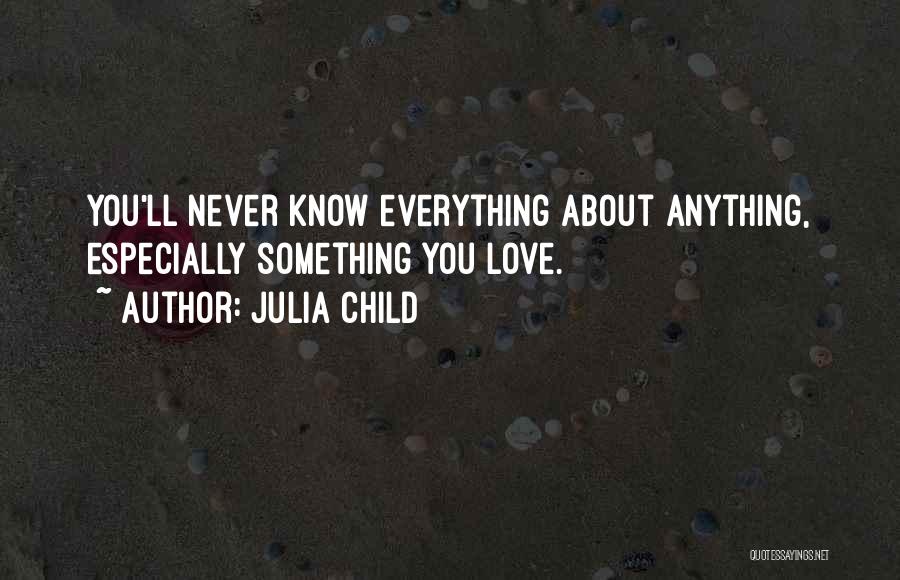 Child Learning Quotes By Julia Child