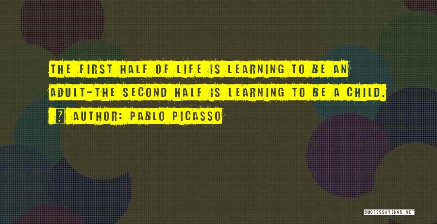 Child Learning Quotes By Pablo Picasso