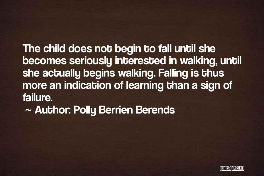 Child Learning Quotes By Polly Berrien Berends