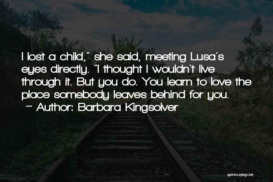 Child Loss Quotes By Barbara Kingsolver