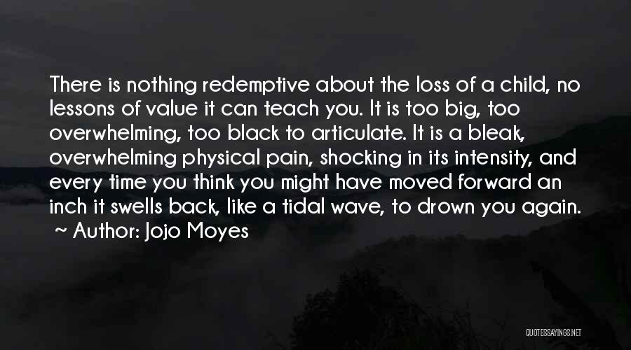Child Loss Quotes By Jojo Moyes
