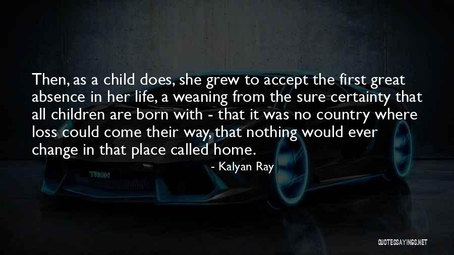 Child Loss Quotes By Kalyan Ray