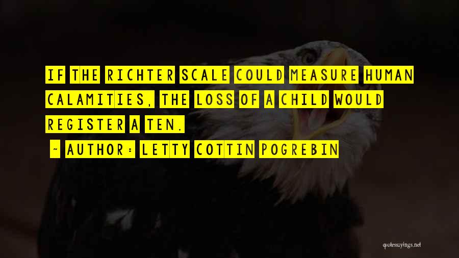 Child Loss Quotes By Letty Cottin Pogrebin