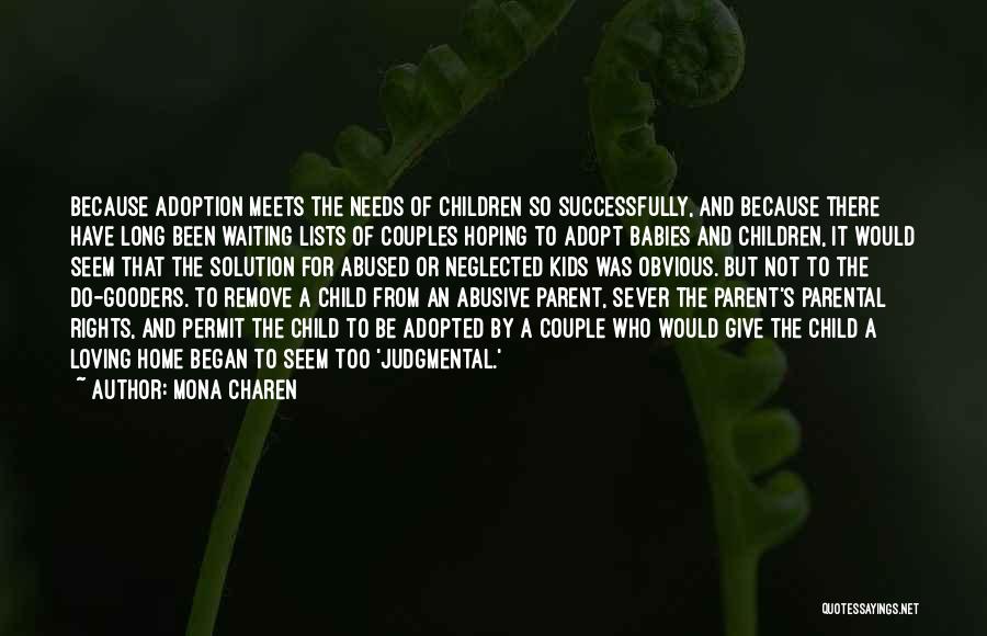 Child Loving Parent Quotes By Mona Charen