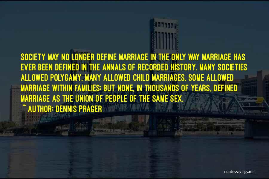 Child Marriage Quotes By Dennis Prager