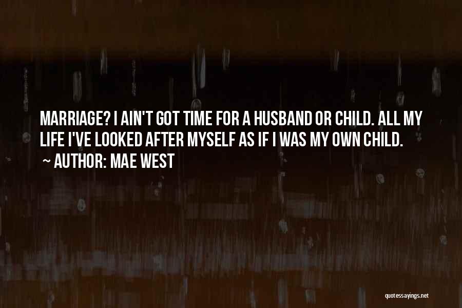 Child Marriage Quotes By Mae West