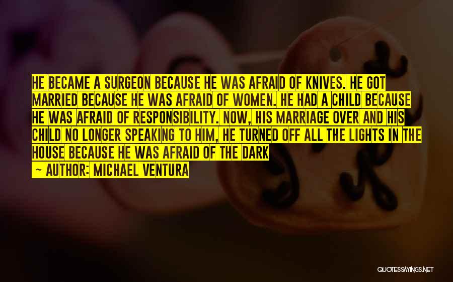 Child Marriage Quotes By Michael Ventura