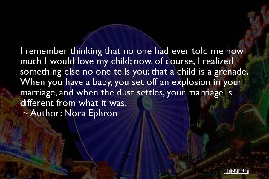 Child Marriage Quotes By Nora Ephron