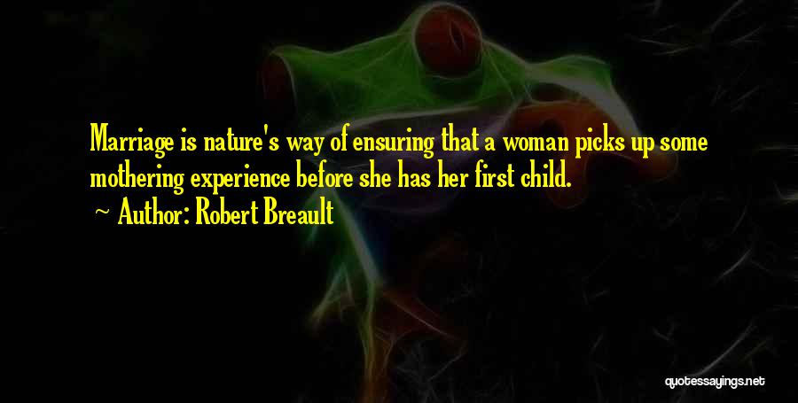 Child Marriage Quotes By Robert Breault