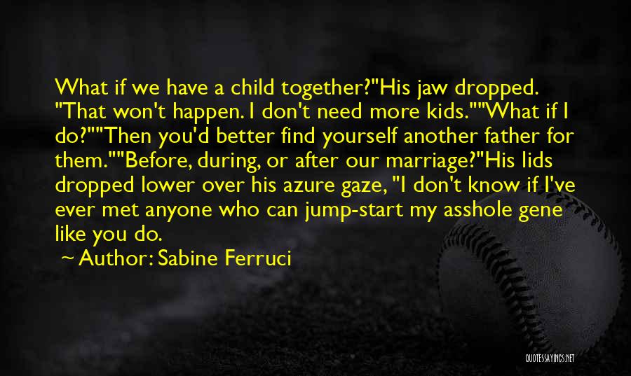 Child Marriage Quotes By Sabine Ferruci