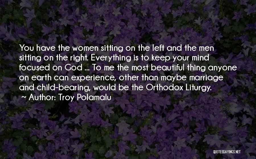 Child Marriage Quotes By Troy Polamalu