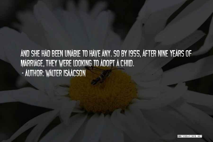 Child Marriage Quotes By Walter Isaacson