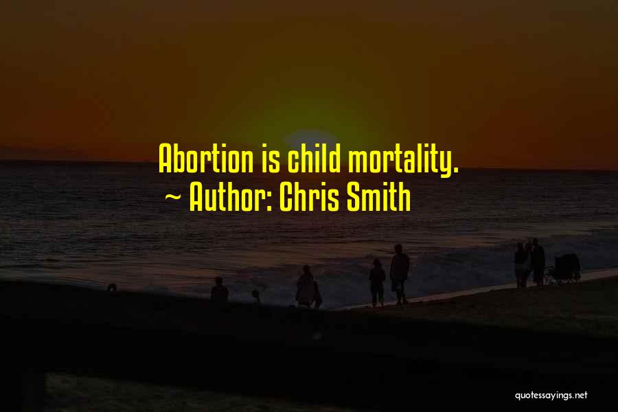 Child Mortality Quotes By Chris Smith