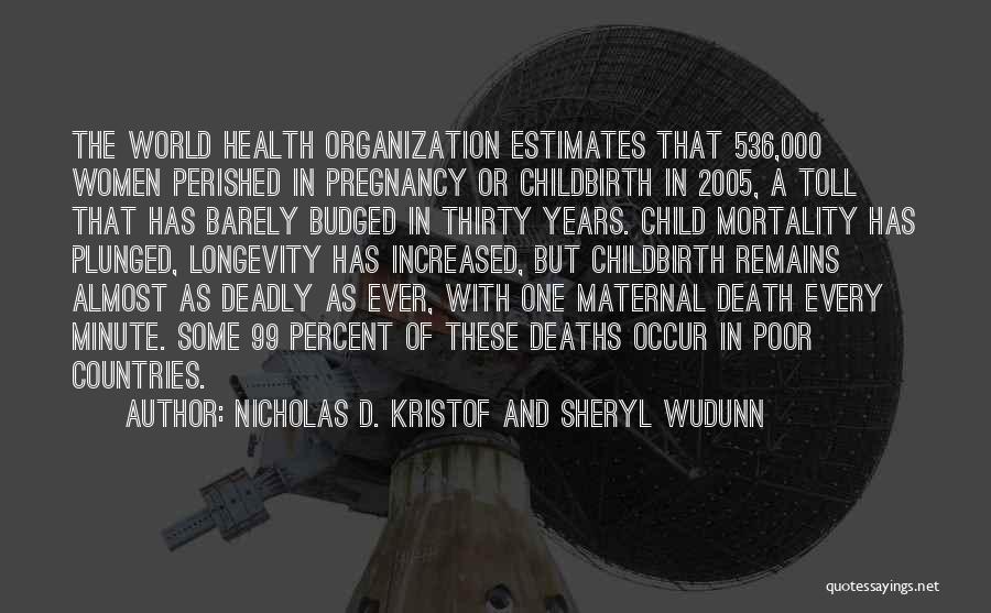 Child Mortality Quotes By Nicholas D. Kristof And Sheryl WuDunn