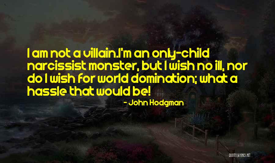 Child Narcissist Quotes By John Hodgman Child Narcissist Quotes By John Hodgman