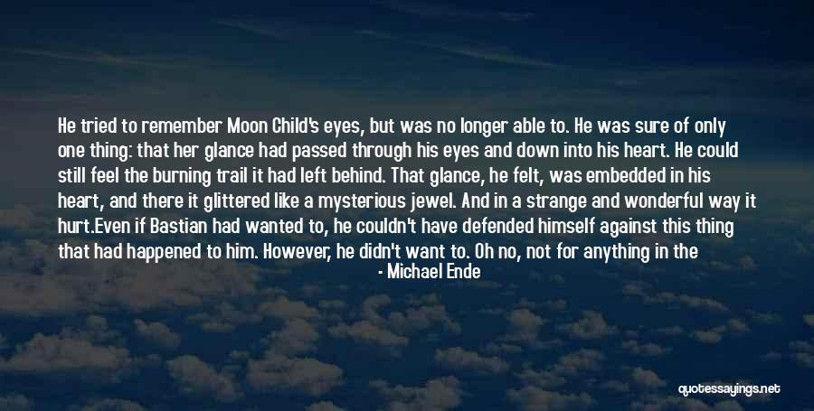 Child On The Moon Quotes By Michael Ende