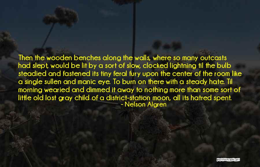 Child On The Moon Quotes By Nelson Algren