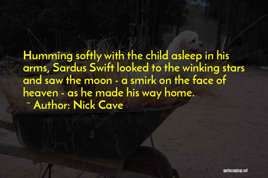 Child On The Moon Quotes By Nick Cave
