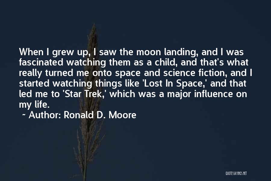 Child On The Moon Quotes By Ronald D. Moore