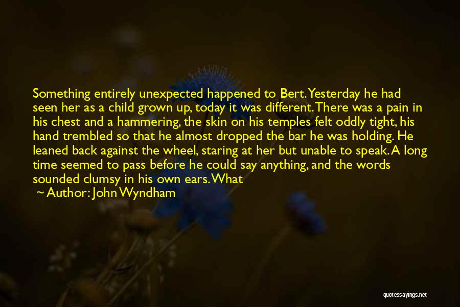 Child Pain Quotes By John Wyndham