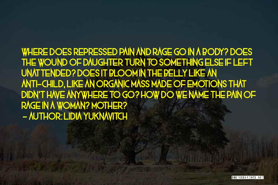 Child Pain Quotes By Lidia Yuknavitch