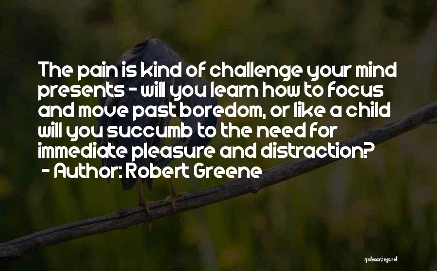 Child Pain Quotes By Robert Greene
