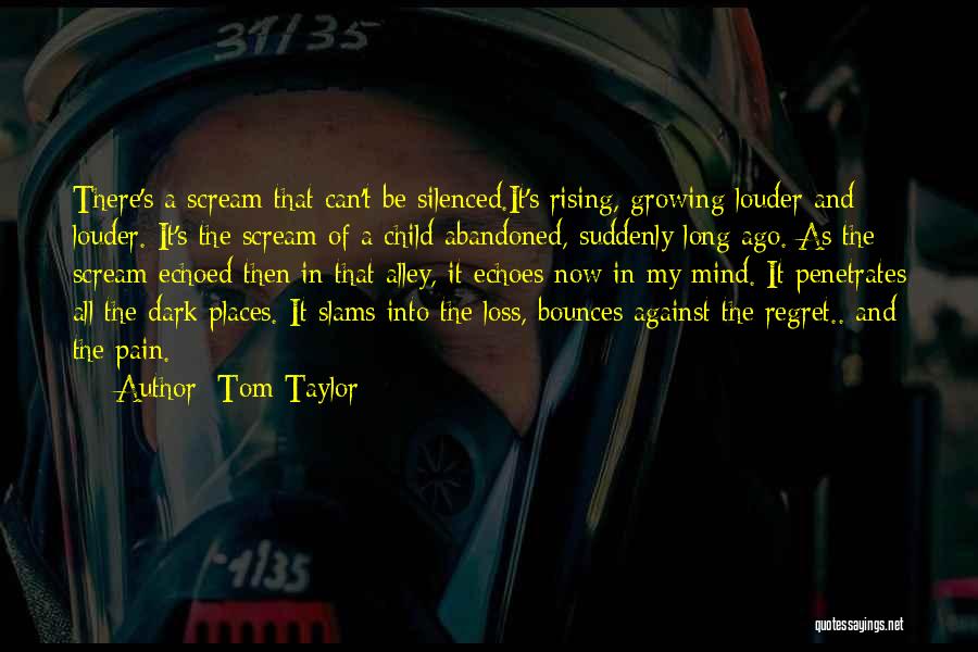 Child Pain Quotes By Tom Taylor