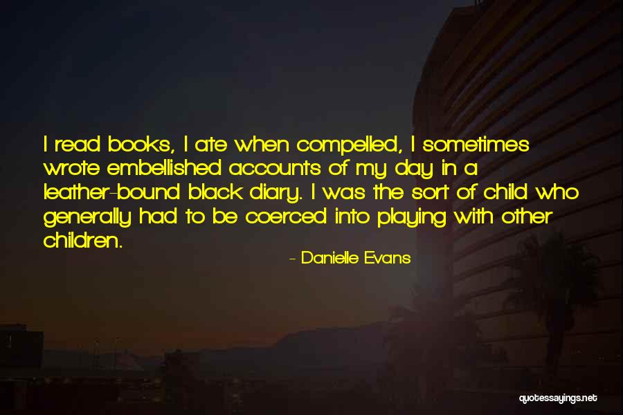 Child Playing Quotes By Danielle Evans Child Playing Quotes By Danielle Evans