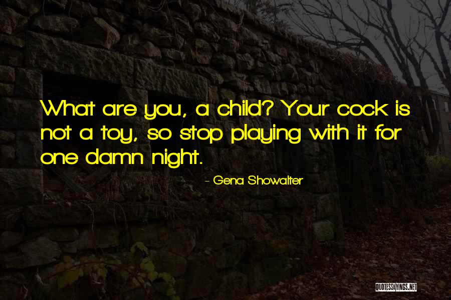 Child Playing Quotes By Gena Showalter Child Playing Quotes By Gena Showalter
