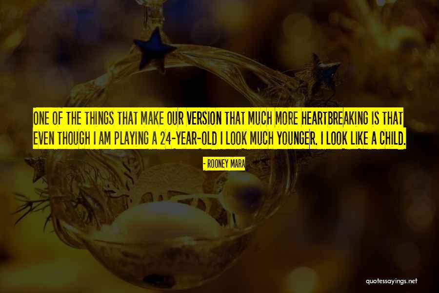 Child Playing Quotes By Rooney Mara Child Playing Quotes By Rooney Mara