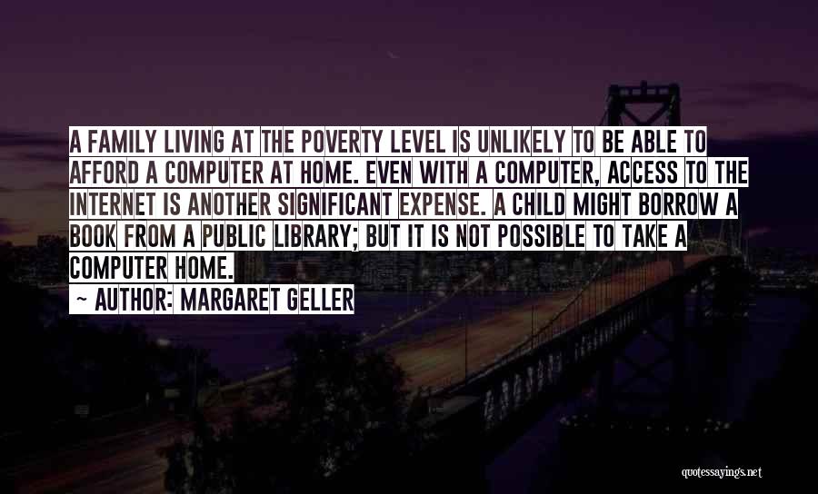 Child Poverty Quotes By Margaret Geller