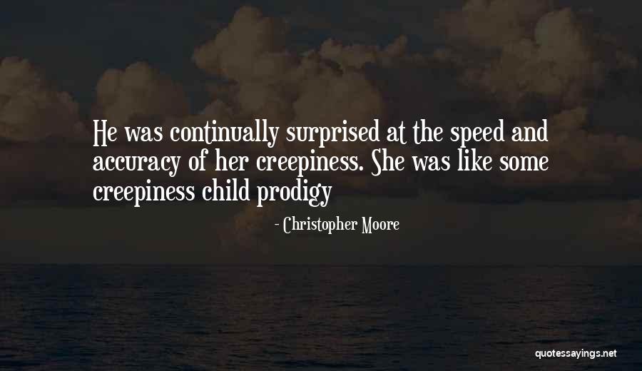 Child Prodigy Quotes By Christopher Moore