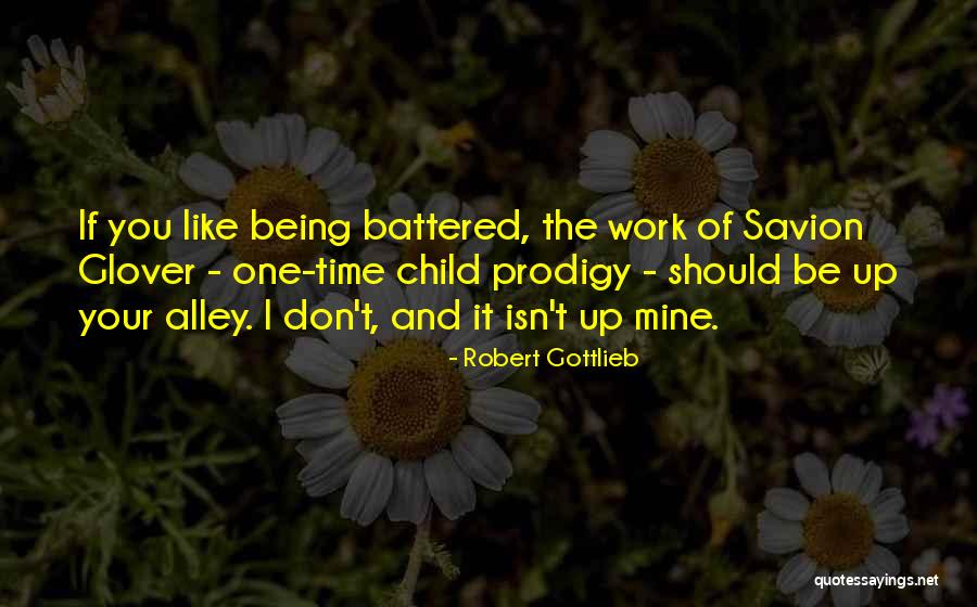 Child Prodigy Quotes By Robert Gottlieb