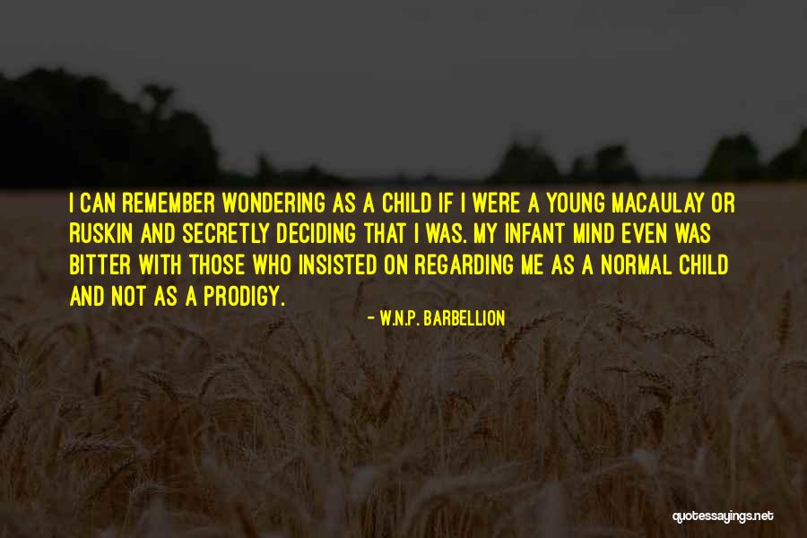 Child Prodigy Quotes By W.N.P. Barbellion