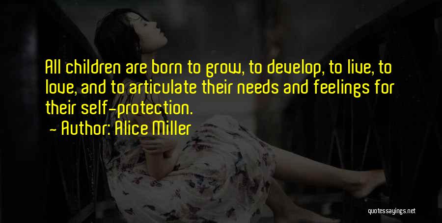 Child Protection Quotes By Alice Miller