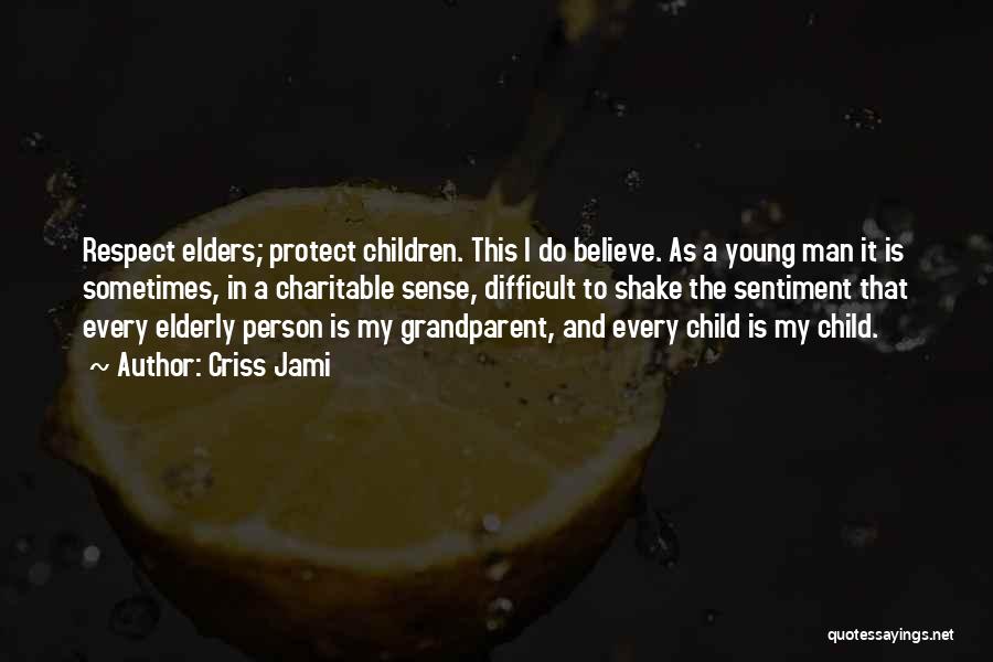 Child Protection Quotes By Criss Jami