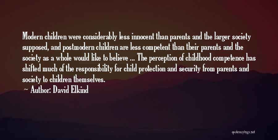 Child Protection Quotes By David Elkind