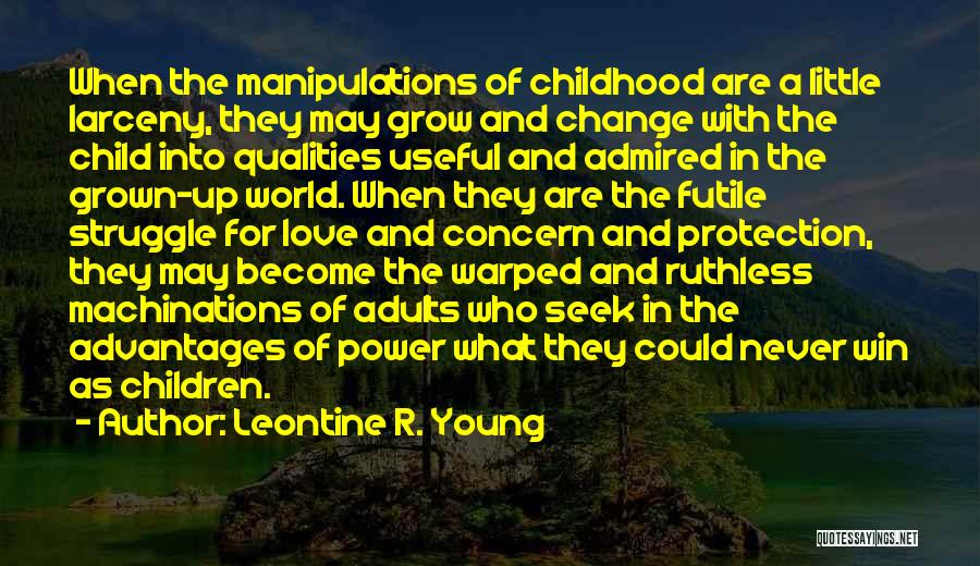 Child Protection Quotes By Leontine R. Young