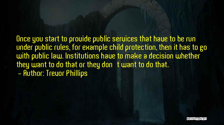 Child Protection Quotes By Trevor Phillips