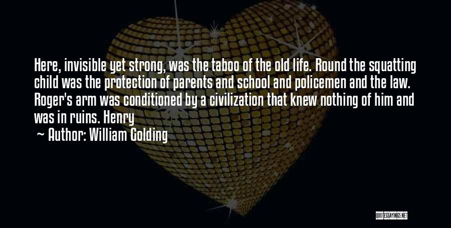 Child Protection Quotes By William Golding