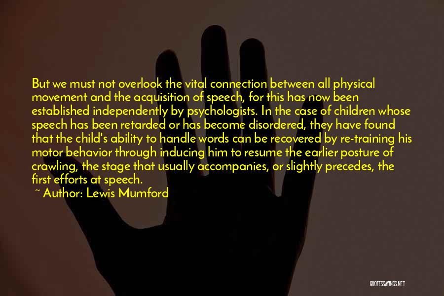 Child Psychologists Quotes By Lewis Mumford